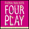 Four Play (Unabridged) audio book by Fiona Walker