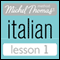 Michel Thomas Beginner Italian Lesson 1 audio book by Michel Thomas