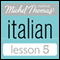 Michel Thomas Beginner Italian Lesson 5 audio book by Michel Thomas