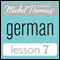 Michel Thomas Beginner German, Lesson 7 audio book by Michel Thomas
