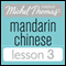 Michel Thomas Beginner Mandarin Chinese Lesson 3 (Unabridged) audio book by Harold Goodman