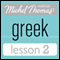 Michel Thomas Beginner Greek Lesson 2 (Unabridged) audio book by Hara Garoufalia-Middle, Howard Middle