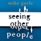 Seeing Other People (Unabridged) audio book by Mike Gayle