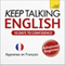 Keep Talking English - Ten Days to Confidence: Learn in French (Unabridged) audio book by Rebecca Klevberg Moeller