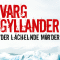 Der lchelnde Mrder audio book by Varg Gyllander