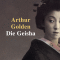 Die Geisha audio book by Arthur Golden