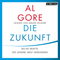 Die Zukunft. Sechs Krfte, die unsere Welt verndern audio book by Al Gore