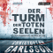 Der Turm der toten Seelen 1 audio book by Christoffer Carlsson