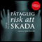 Ptaglig risk att skada [Substantial Risk to Harm] (Unabridged) audio book by Tove Klackenberg