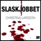 Slaskjobbet [The Slaughter Job] (Unabridged) audio book by Christina Larsson