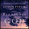 Pleasures of God: Meditations on God's Delight in Being God (Unabridged) audio book by John Piper