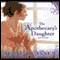 Apothecary's Daughter audio book by Julie Klassen