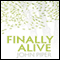 Finally Alive (Unabridged) audio book by John Piper
