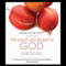 The Good and Beautiful God: Falling in Love With the God Jesus Knows (Unabridged) audio book by James Bryan Smith