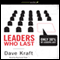 Leaders Who Last: Only 30% of Leaders Last (Unabridged) audio book by Dave Kraft