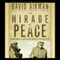 The Mirage of Peace (Unabridged) audio book by David Aikman