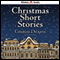 Christmas Short Stories (Unabridged) audio book by Charles Dickens