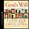 God's Will: Finding Guidance for Everyday Decisions (Unabridged) audio book by J. I. Packer, Carolyn Nystrom