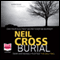 Burial (Unabridged) audio book by Neil Cross