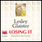 Losing It (Unabridged) audio book by Lesley Glaister