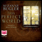 This Perfect World (Unabridged) audio book by Suzanne Bugler