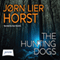 The Hunting Dogs (Unabridged) audio book by Jrn Lier Horst