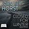 Closed for Winter (Unabridged) audio book by Jrn Lier Horst
