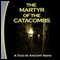 The Martyr of the Catacombs: A Tale of Ancient Rome (Unabridged) audio book by Hudson Audio Publishing