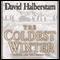 The Coldest Winter: America and the Korean War audio book by David Halberstam