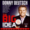 The Big Idea: How to Make Your Entrepreneurial Dreams Come True, From the Aha Moment to Your First Million (Unabridged) audio book by Donny Deutsch