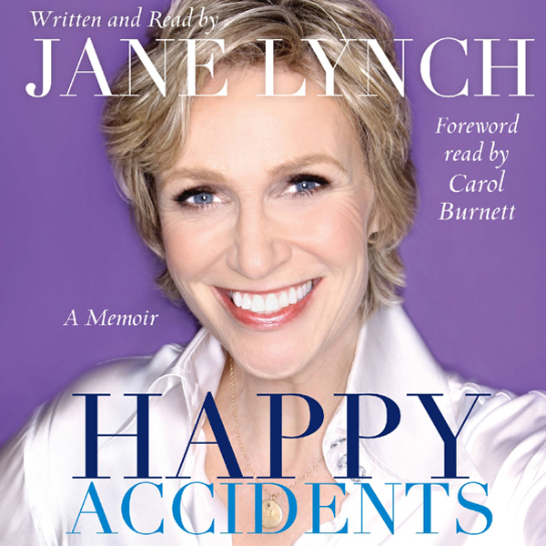 Happy Accidents (Unabridged) audio book by Jane Lynch, Carol Burnett (foreword)