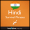 Learn Hindi - Survival Phrases Hindi, Volume 1: Lessons 1-30 audio book by Innovative Language Learning