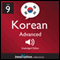 Learn Korean - Level 9: Advanced Korean, Volume 1: Lessons 1-50 audio book by Innovative Language Learning