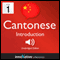 Learn Cantonese - Level 1: Introduction to Cantonese - Volume 1: Lessons 1-25 audio book by Innovative Language Learning