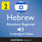 Learn Hebrew - Level 2 Absolute Beginner Hebrew, Volume 1, Lessons 1-25 (Unabridged) audio book by Innovative Language Learning, LLC