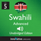 Learn Swahili: Level 5 - Advanced Swahili, Volume 1: Lessons 1-25 audio book by InnovativeLanguage.com