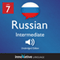 Learn Russian - Level 7 Intermediate Russian, Volume 1: Lessons 1-25 audio book by Innovative Language Learning