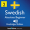 Learn Swedish - Level 2 Absolute Beginner Swedish, Volume 1: Lessons 1-25 audio book by Innovative Language Learning