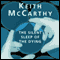 The Silent Sleep of the Dying (Unabridged) audio book by Keith McCarthy