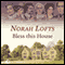 Bless This House (Unabridged) audio book by Norah Lofts