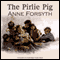 The Pirlie Pig (Unabridged) audio book by Anne Forsyth