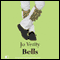 Bells (Unabridged) audio book by Jo Verity