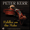 Fiddler on the Make (Unabridged) audio book by Peter Kerr