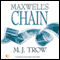 Maxwell's Chain (Unabridged) audio book by M. J. Trow