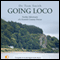 Going Loco: Further Adventures of a Scottish Country Doctor (Unabridged) audio book by Dr Tom Smith