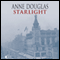Starlight (Unabridged) audio book by Anne Douglas