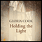Holding the Light (Unabridged) audio book by Gloria Cook