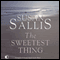 The Sweetest Thing (Unabridged) audio book by Susan Sallis