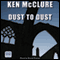 Dust to Dust (Unabridged) audio book by Ken McClure