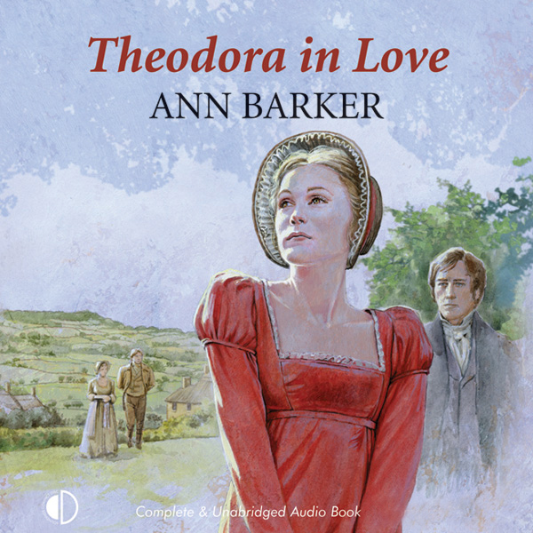 Theodora in Love (Unabridged) audio book by Ann Barker